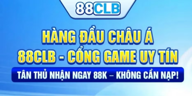 88CLB - Cổng game uy tín hàng đầu châu Á
